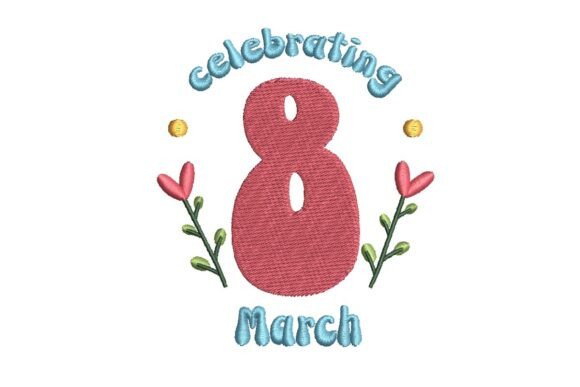 Celebrating 8 March Floral Embroidery Design